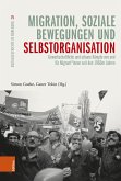 Migration, soziale Bewegungen und Selbstorganisation Migration, soziale Bewegungen und Selbstorganisation