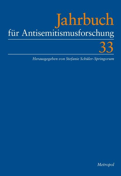 Jahrbuch für Antisemitismusforschung 33 Jahrbuch für Antisemitismusforschung 33