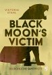 Black Moon's Victim - Bedrohliche... - Bild 1