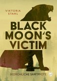 Black Moon's Victim - Bedrohliche Samtpfote Black Moon's Victim - Bedrohliche Samtpfote