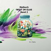 Malbuch Welt im Glas Band 2 Malbuch Welt im Glas Band 2