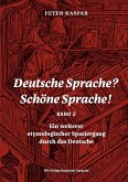 Deutsche Sprache? Schöne Sprache! Band 2 Deutsche Sprache? Schöne Sprache! Band 2
