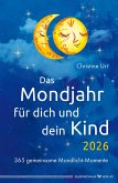 Das Mondjahr für dich und dein Kind 2026 Das Mondjahr für dich und dein Kind 2026