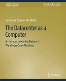 The Datacenter as a Computer (eBook, PDF) The Datacenter as a Computer (eBook, PDF)