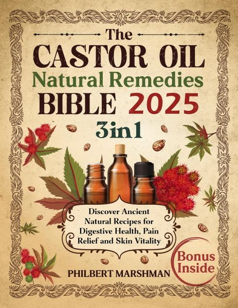 The Castor Oil Natural Remedies Bible (eBook, ePUB)