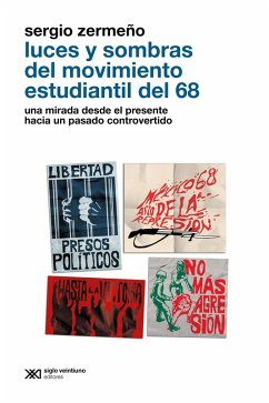 Luces y sombras del movimiento estudiantil del 68 (eBook, ePUB) - Sergio, Zermeño