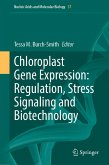 Chloroplast Gene Expression: Regulation, Stress Signaling and Biotechnology (eBook, PDF)