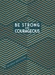 Be Strong and Courageous (eBook, ePUB) - Bild 1