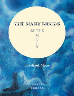 The Many Moods of the Moon (eBook, ePUB) - Mane, Shashank