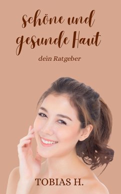 Cover Schöne und gesunde Haut - dein Ratgeber (eBook, ePUB)