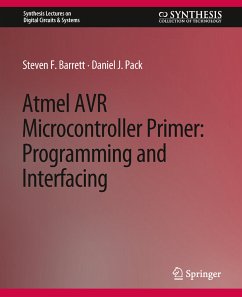 Atmel AVR Microcontroller Primer (eBook, PDF) - Barrett, Steven F.; Pack, Daniel J.
