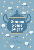 Gimme Some Sugar (eBook, ePUB)