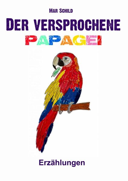 Der versprochene Papagei (eBook, ePUB) Der versprochene Papagei (eBook, ePUB)