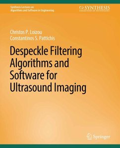 Cover Despeckle Filtering Algorithms and Software for Ultrasound Imaging (eBook, PDF)