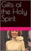 Gifts of the Holy Spirit (eBook, ePUB) Gifts of the Holy Spirit (eBook, ePUB)