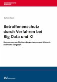 Betroffenenschutz durch Verfahren bei Big Data und KI (eBook, ePUB) Betroffenenschutz durch Verfahren bei Big Data und KI (eBook, ePUB)