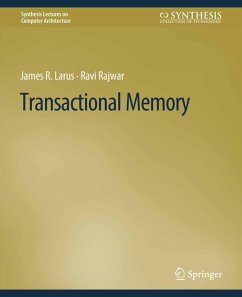 Transactional Memory (eBook, PDF) - Larus, James R.; Rajwar, Ravi