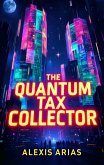 The Quantum Tax Collector (eBook, ePUB)