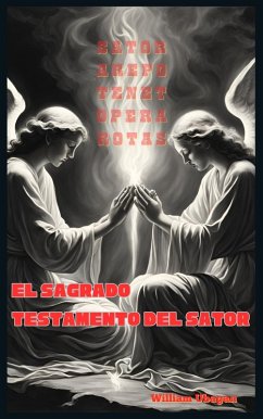 El Sagrado Testamento del Sator (eBook, ePUB) - Ubagan, William