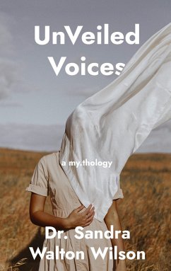UnVeiled Voices - Wilson, Sandra Walton