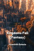 Kingdoms Fall (Fantasy) Kingdoms Fall (Fantasy)