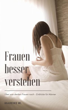 Frauen besser verstehen (eBook, ePUB) - W., Mareike