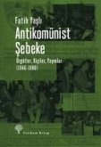 Antikomünist Sebeke - Örgütler, Kisiler, Yayinlar 1946 - 1980