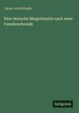 Eine deutsche Bürgerfamilie nach einer Familienchronik