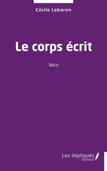 Le corps écrit Le corps écrit