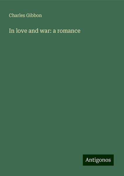 In love and war: a romance In love and war: a romance