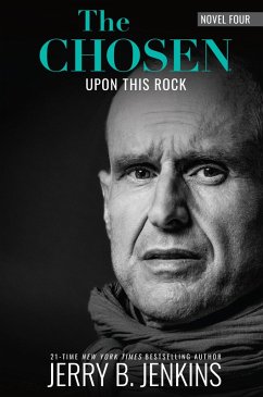 The Chosen: Upon This Rock (eBook, ePUB) - Jenkins, Jerry B.