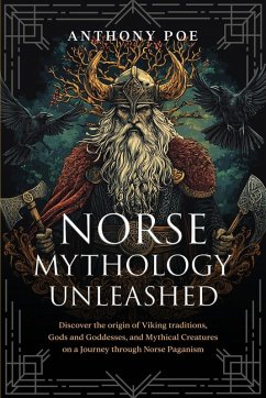 Norse Mythology Unleashed - Poe, Anthony