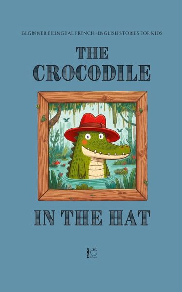 The Crocodile in the Hat