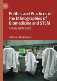 Politics and Practices of the Ethnographies of Biomedicine and STEM (eBook, PDF)