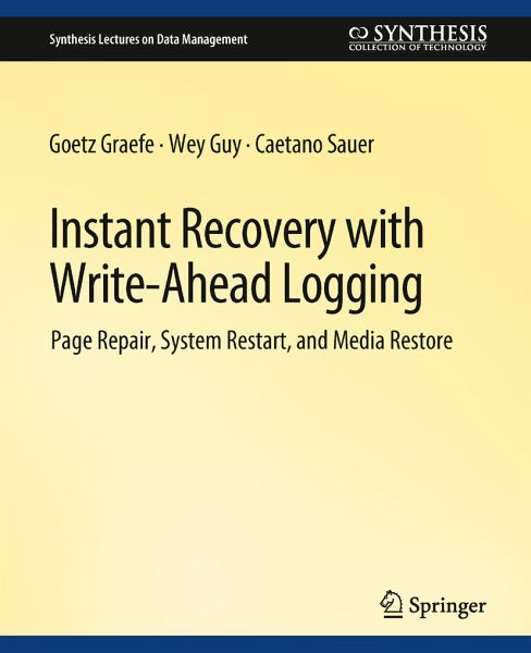 Instant Recovery with Write-Ahead Logging (eBook, PDF) Instant Recovery with Write-Ahead Logging (eBook, PDF)