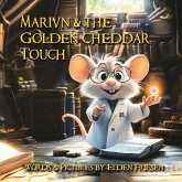 Marvin and the Golden Cheddar Touch Marvin and the Golden Cheddar Touch