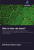 Wie is hier de baas? Wie is hier de baas?