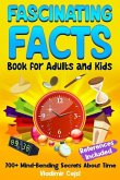 Fascinating Facts Book for Adults and Kids