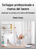 Sviluppo Professionale E Ricerca Del Lavoro (eBook, ePUB)