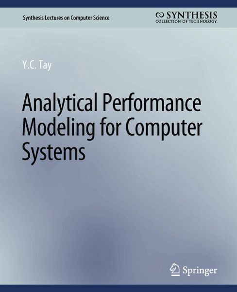 Analytical Performance Modeling for Computer Systems (eBook, PDF) Analytical Performance Modeling for Computer Systems (eBook, PDF)