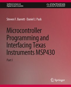 Microcontroller Programming and Interfacing TI MSP 430 PART I (eBook, PDF) - Barrett, Steven F.; Pack, Daniel J.