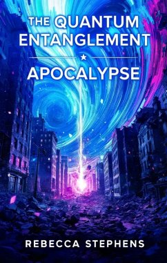 Cover The Quantum Entanglement Apocalypse (eBook, ePUB)