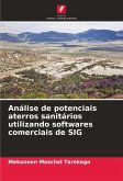 Análise de potenciais aterros sanitários utilizando softwares comerciais de SIG