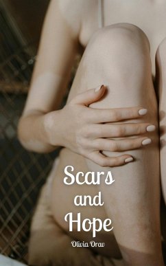 Scars and Hope - Orav, Olivia