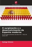 O surgimento e o desenvolvimento da Espanha moderna