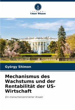 Mechanismus des Wachstums und der Rentabilität der US-Wirtschaft - Shimon, György