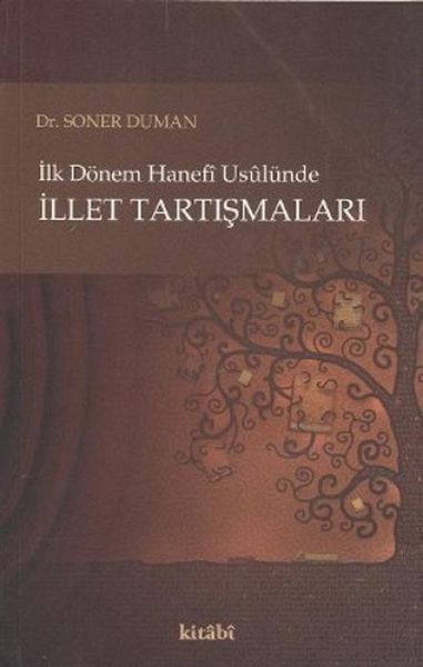 Ilk Dönem Hanefi Usulüne Illet Tartismalari