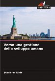 Verso una gestione dello sviluppo umano Verso una gestione dello sviluppo umano