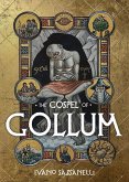The Gospel of Gollum The Gospel of Gollum