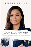 Look Back For What Look Back For What
